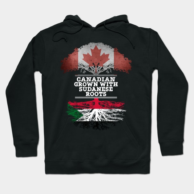 Canadian Grown With Sudanese Roots - Gift for Sudanese With Roots From Sudan Hoodie by Country Flags